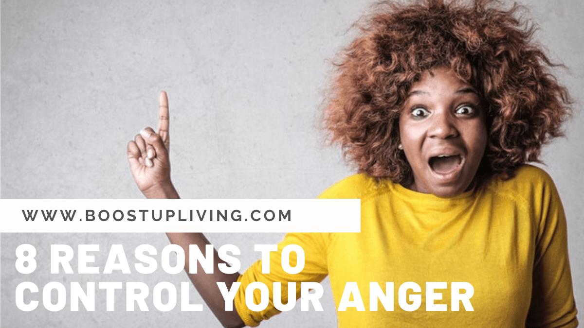 8 Reasons To Control Your Anger