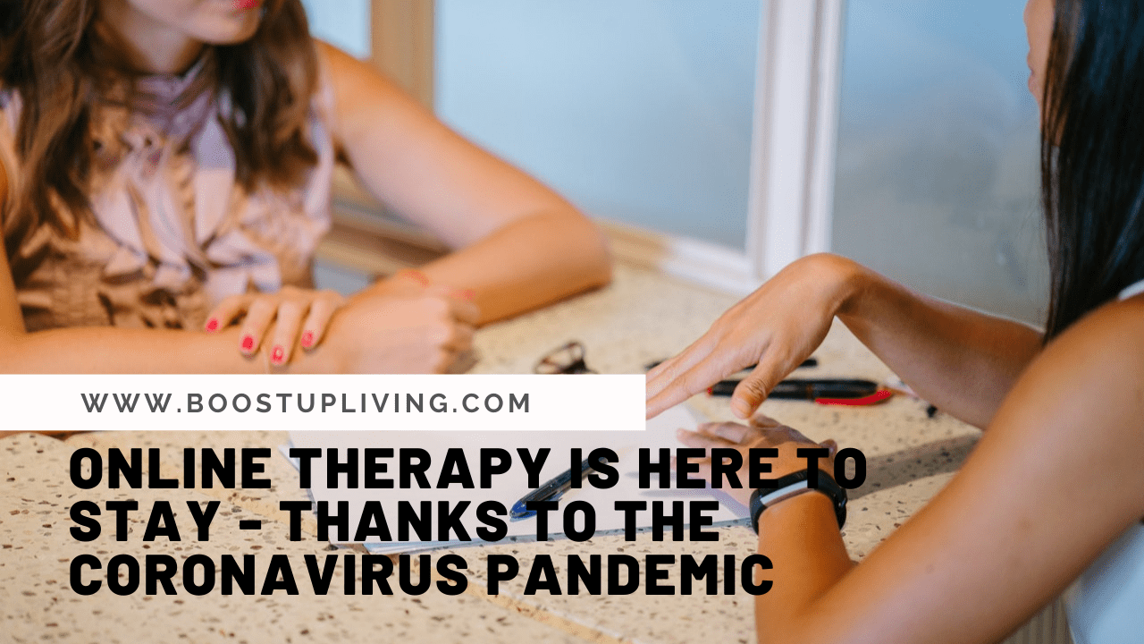 ONLINE THERAPY IS HERE TO STAY - THANKS TO THE CORONAVIRUS PANDEMIC