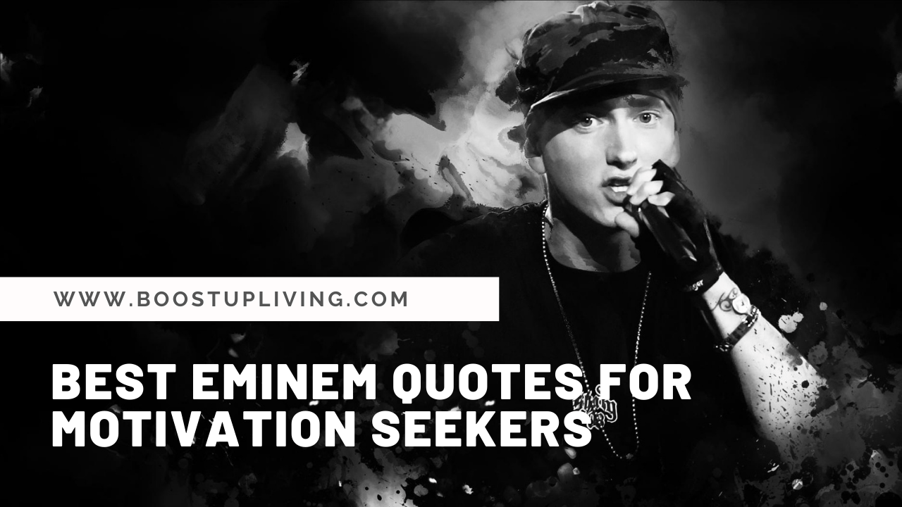 Best Eminem Quotes For Motivation Seekers