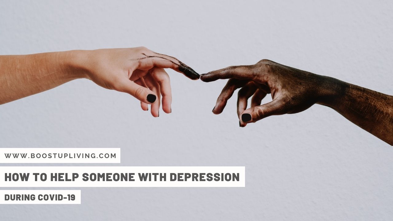 How To Help Someone With Depression During COVID-19