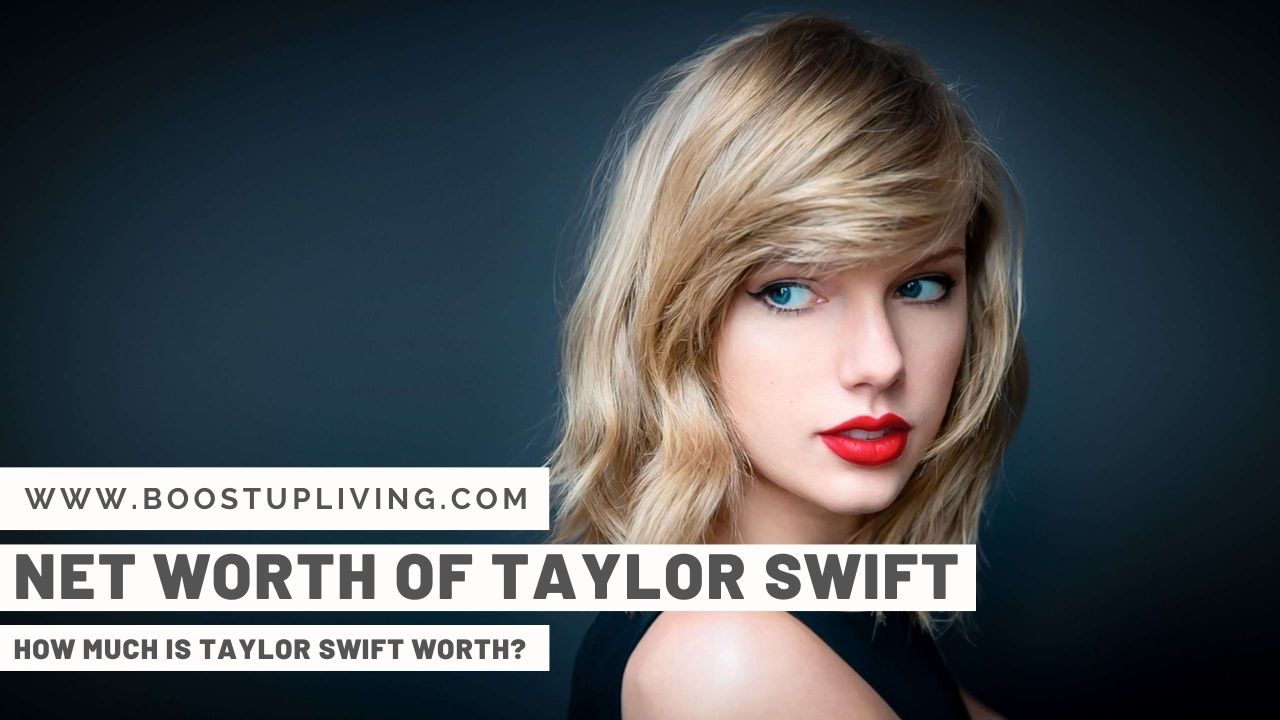 Net Worth of Taylor Swift – How Much is Taylor Swift Worth_