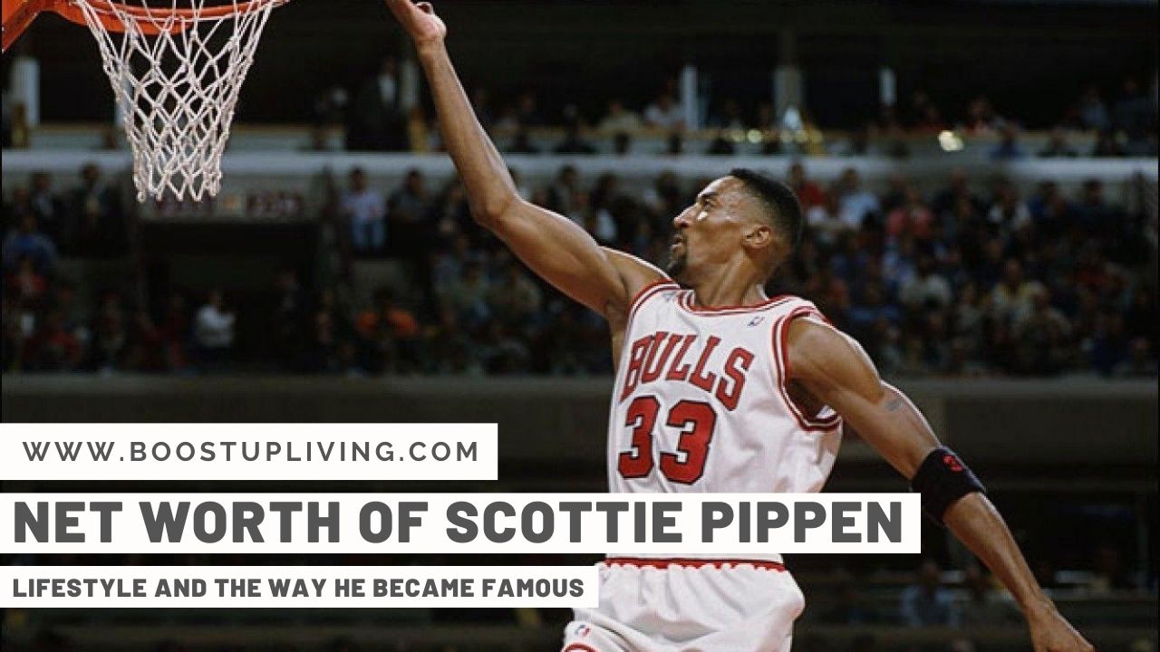 The Net Worth Of Scottie Pippen- Lifestyle And The Way He Became Famous