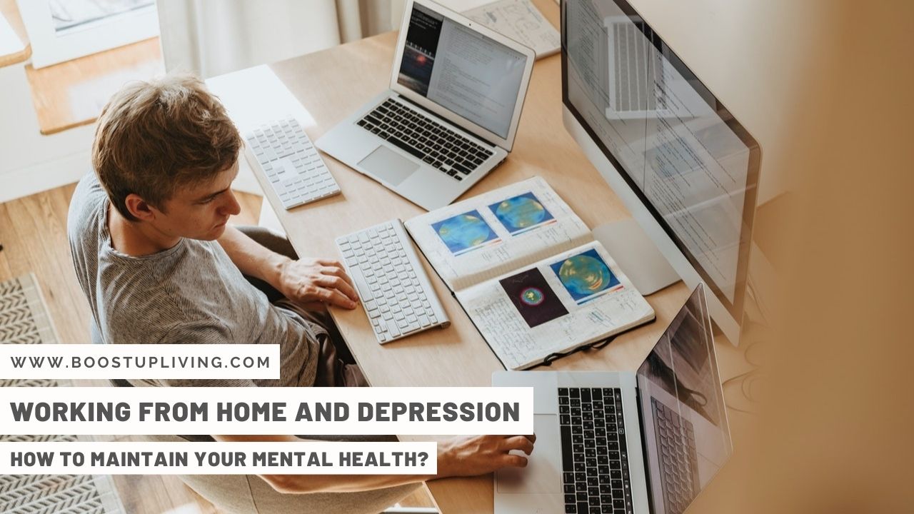 Working From Home And Depression: How To Maintain Your Mental Health?