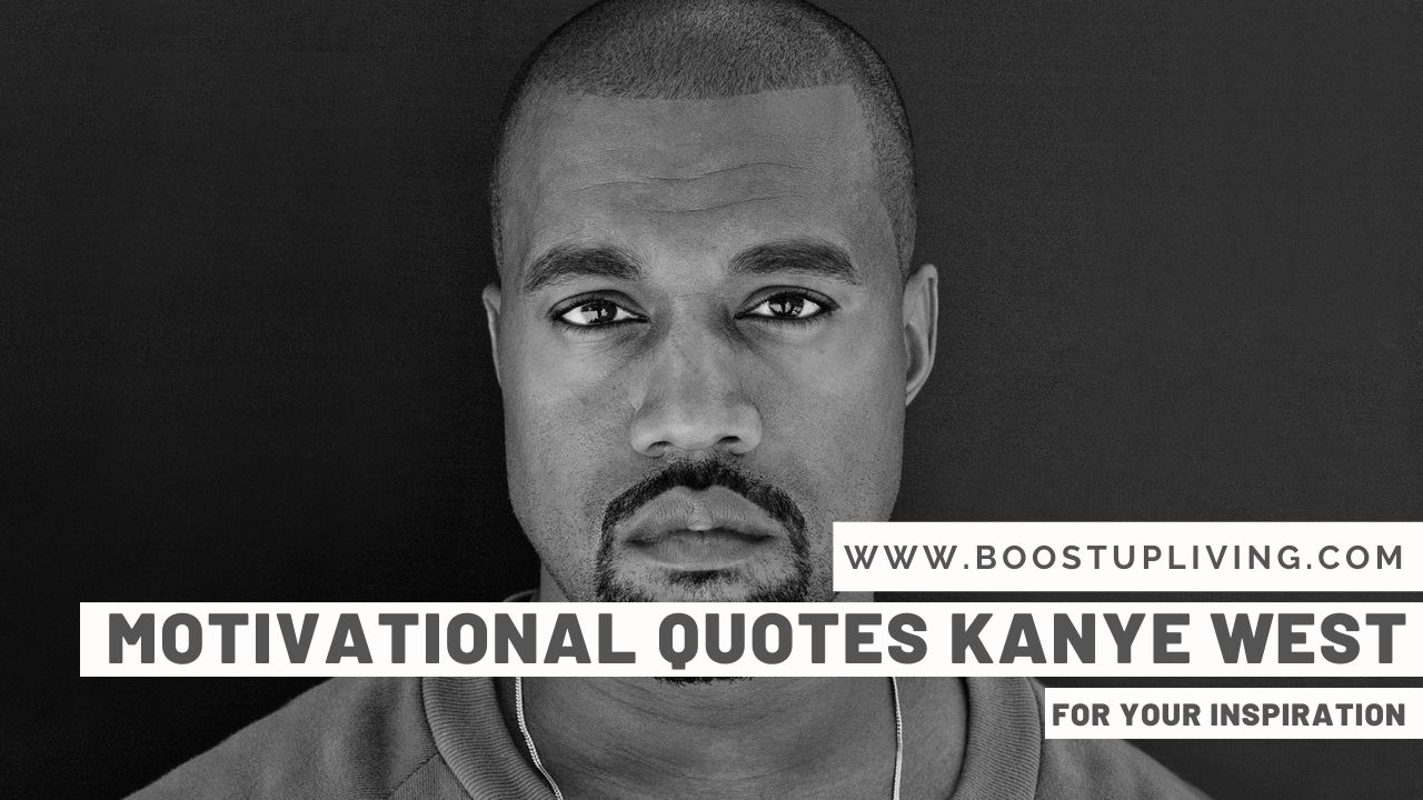 Motivational Quotes Kanye West For Your Inspiration
