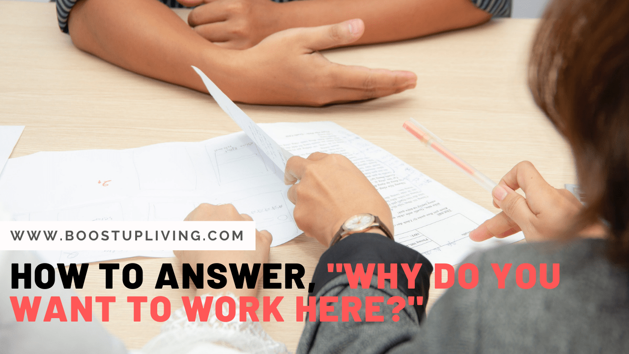 How to Answer, "Why Do You Want to Work Here?"