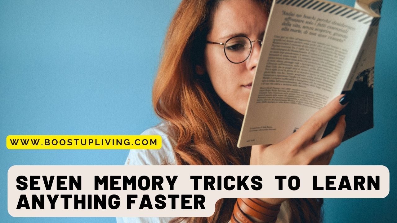 Seven Memory Tricks to Learn Anything Faster